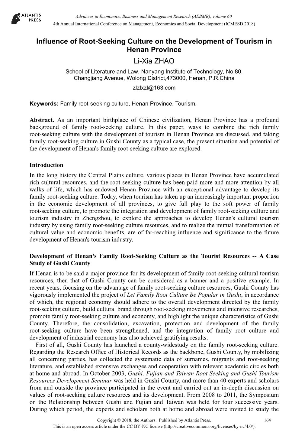 Influence of Root-Seeking Culture on the Development of Tourism in Henan Province Li-Xia ZHAO School of Literature and Law, Nanyang Institute of Technology, No.80