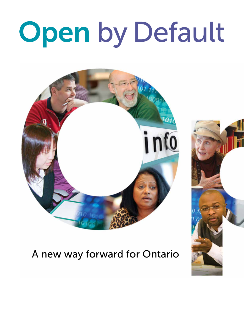 A New Way Forward for Ontario Open by Default a New Way Forward for Ontario