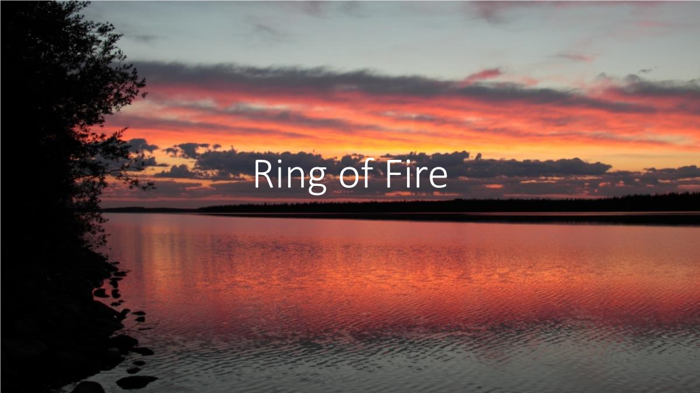 Ring of Fire the Ring of Fire Ring of Fire