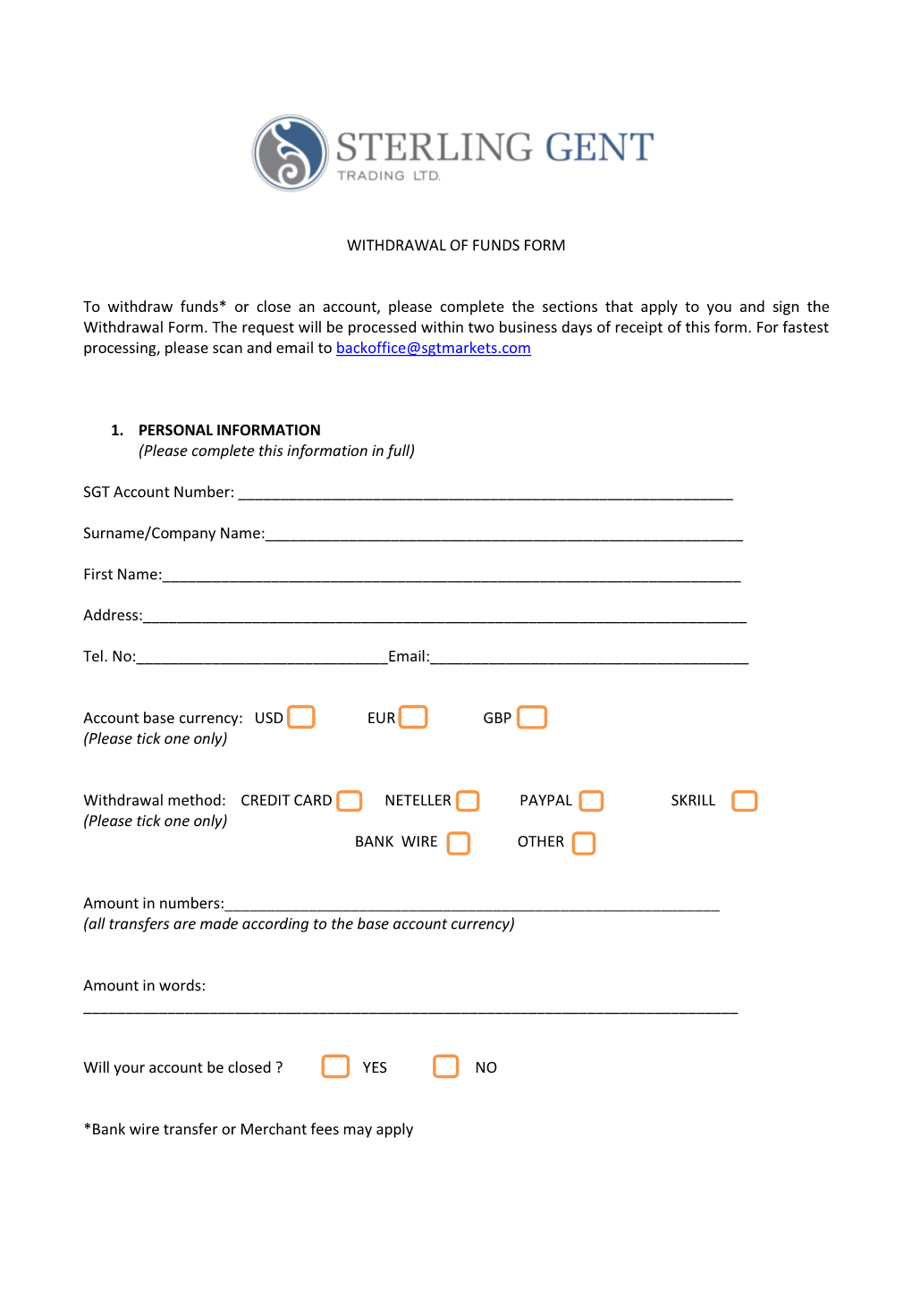 WITHDRAWAL of FUNDS FORM to Withdraw Funds* Or Close An