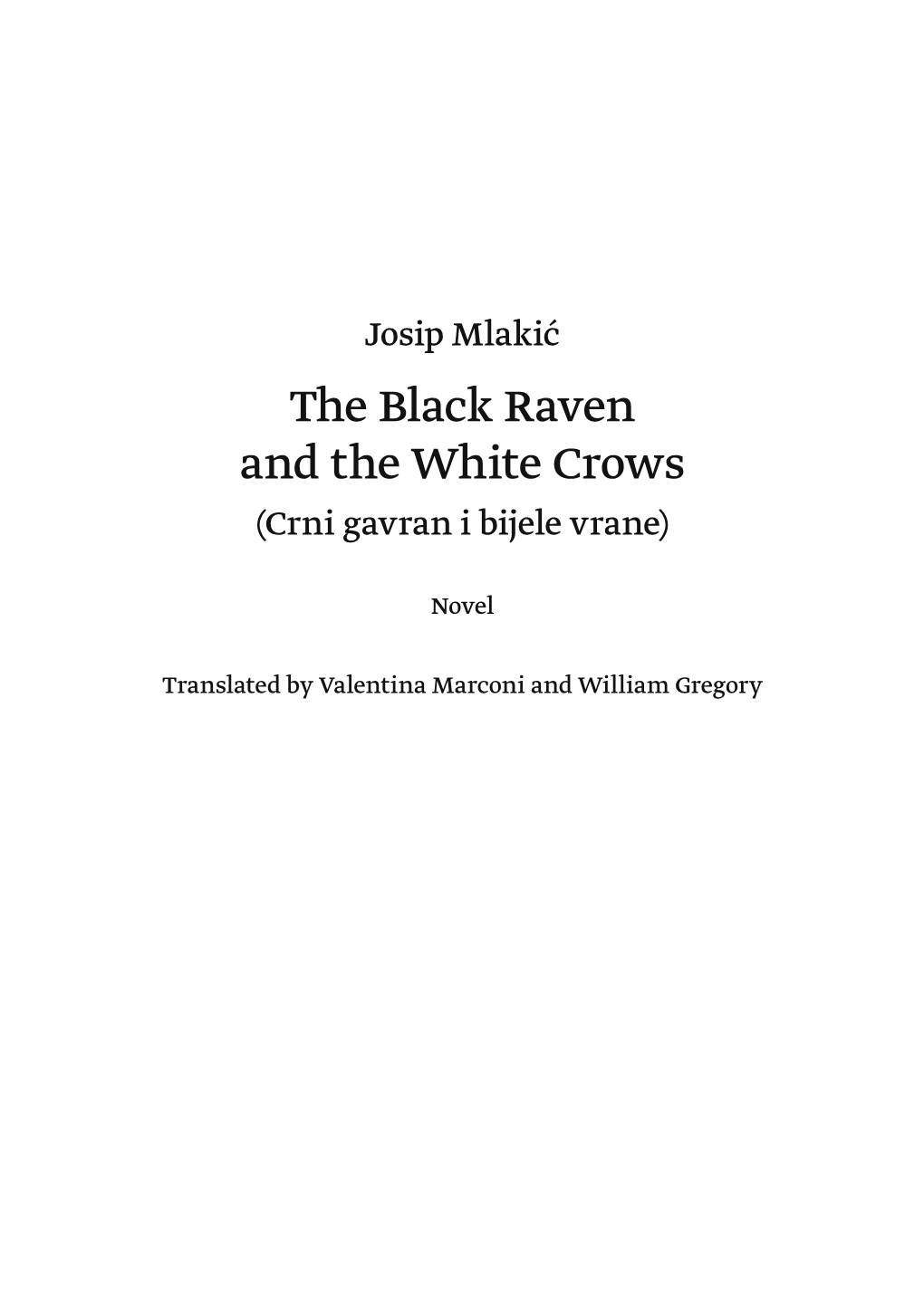 The Black Raven and the White Crows (Crni Gavran I Bijele Vrane)