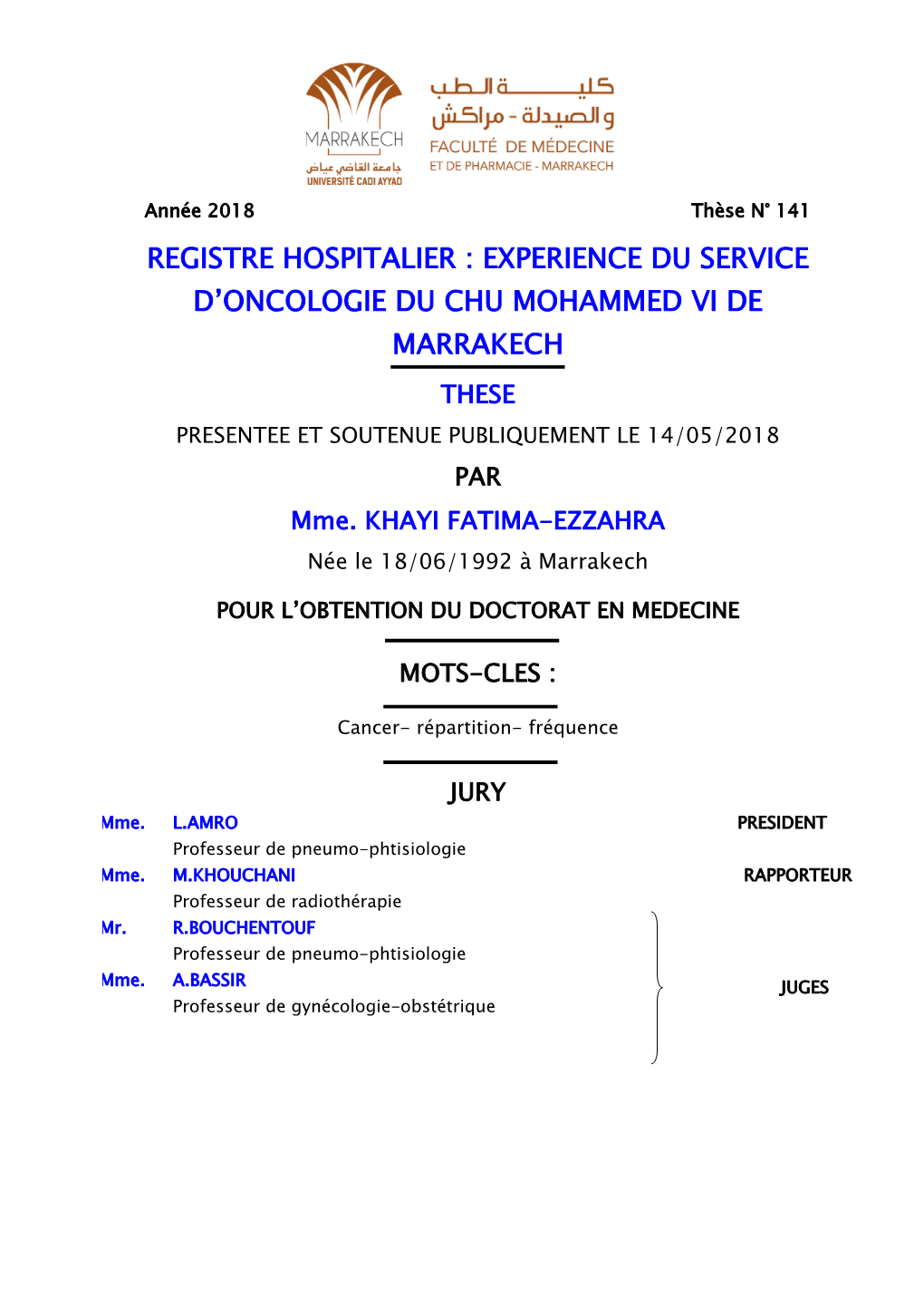 Registre Hospitalier : Experience Du Service D’Oncologie Du Chu Mohammed Vi De
