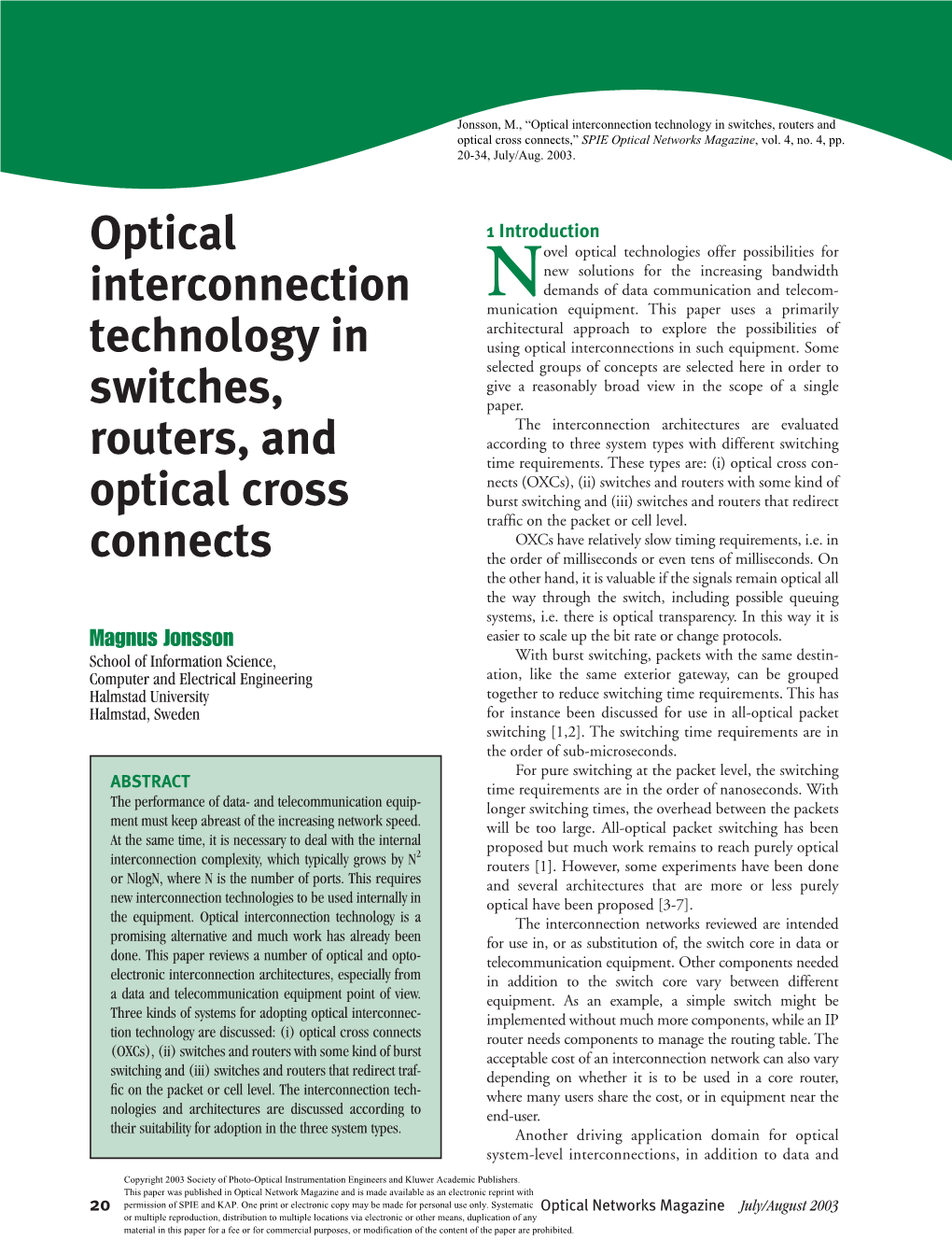 Optical Interconnection Technology in Switches, Routers, and Optical Cross
