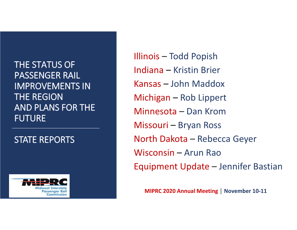 THE STATUS of PASSENGER RAIL IMPROVEMENTS in the REGION Illinois – Todd Popish and PLANS for the FUTURE