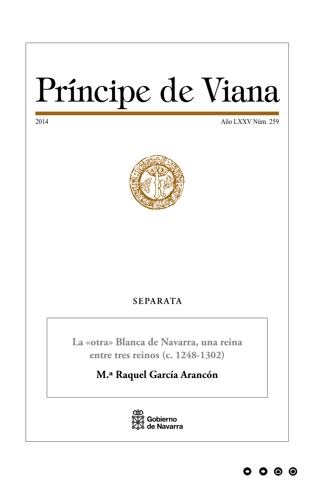 La «Otra» Blanca De Navarra, Una Reina Entre Tres Reinos (C. 1248-1302) M.ª Raquel García Arancón PRÍNCIPE DE VIANA