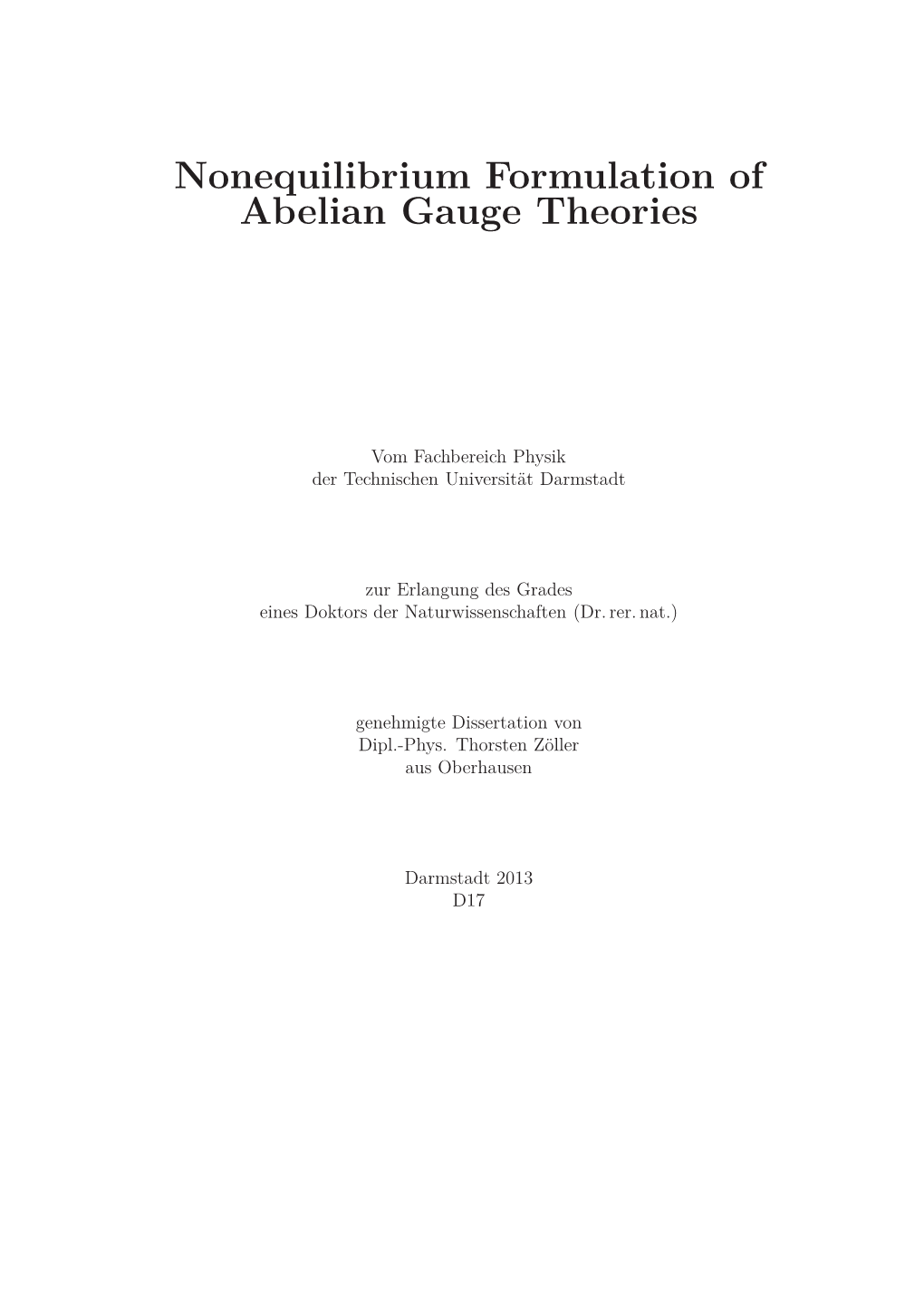 Nonequilibrium Formulation of Abelian Gauge Theories