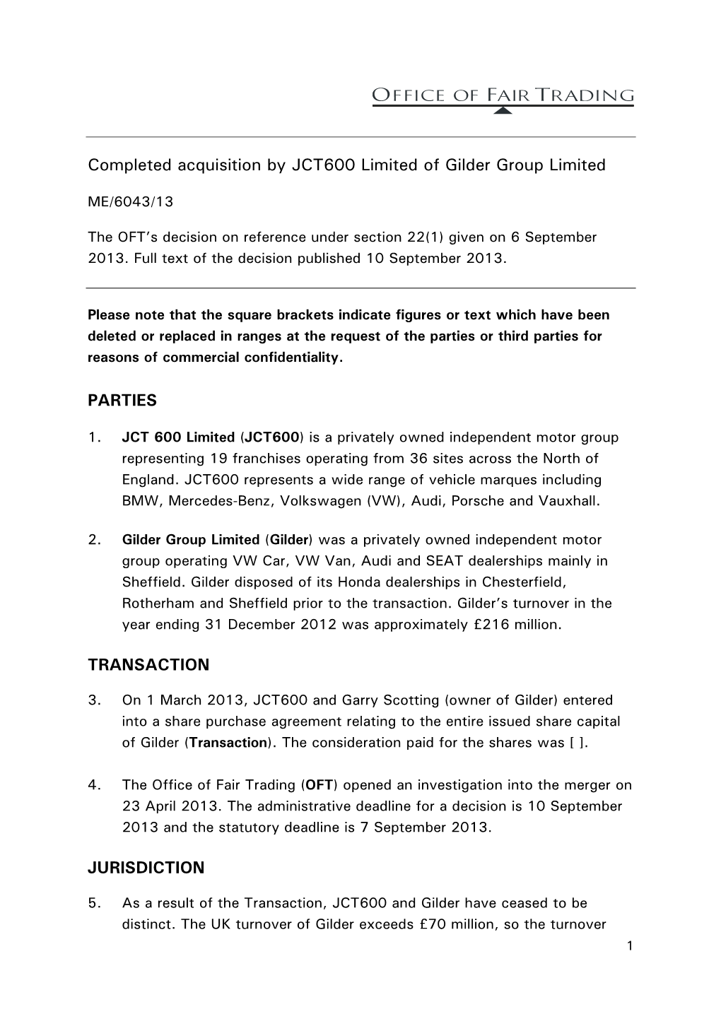 Full Text of the Decision Regarding the Completed Acquisition by JCT600 Limited of Gilder Group Limited