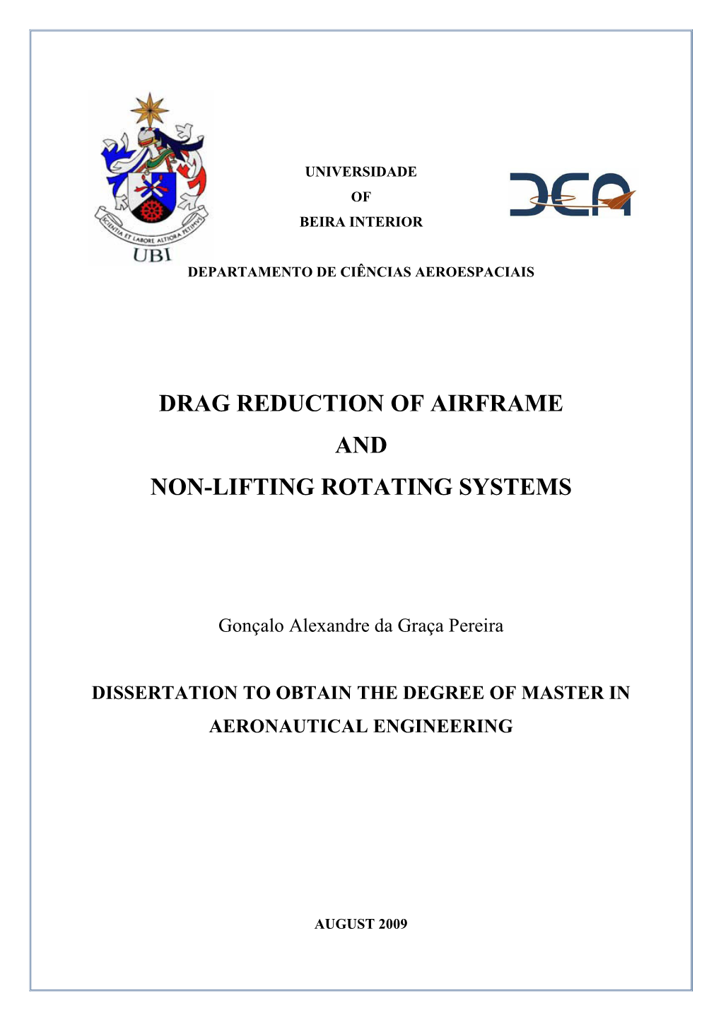 Drag Reduction of Airframe and Non-Lifting Rotating