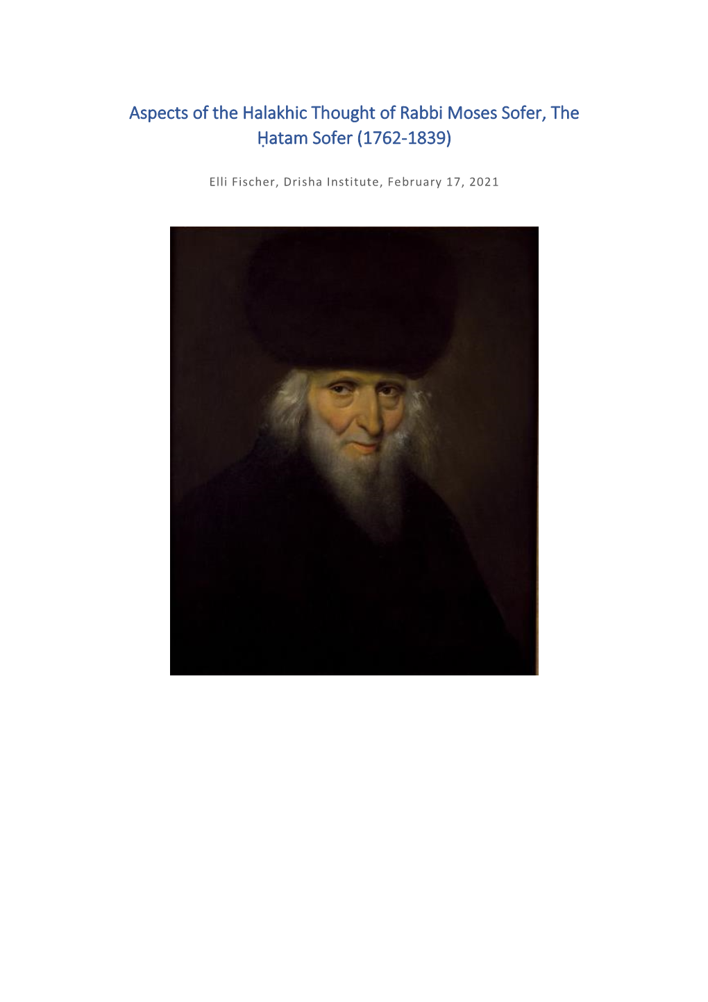 Aspects of the Halakhic Thought of Rabbi Moses Sofer, the Ḥatam Sofer (1762-1839)