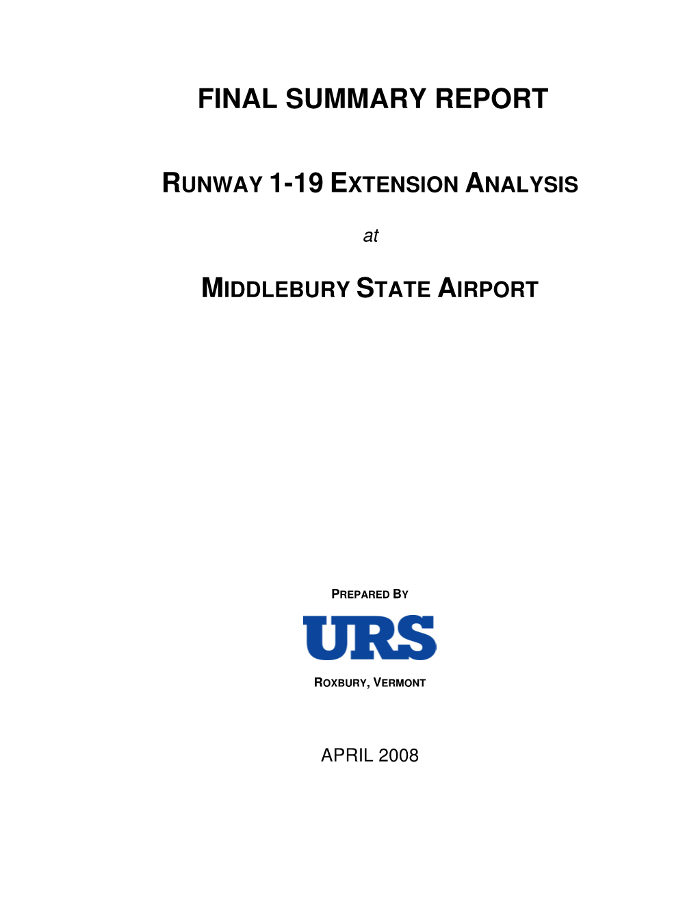 FINAL SUMMARY REPORT RUNWAY 1-19 EXTENSION ANALYSIS at MIDDLEBURY STATE AIRPORT