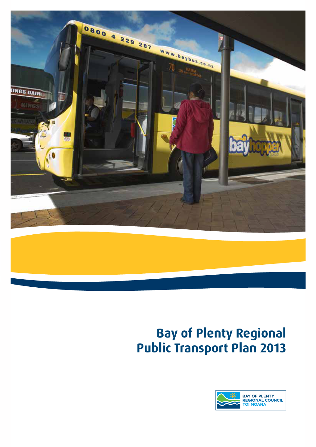 Bay of Plenty Regional Public Transport Plan 2013