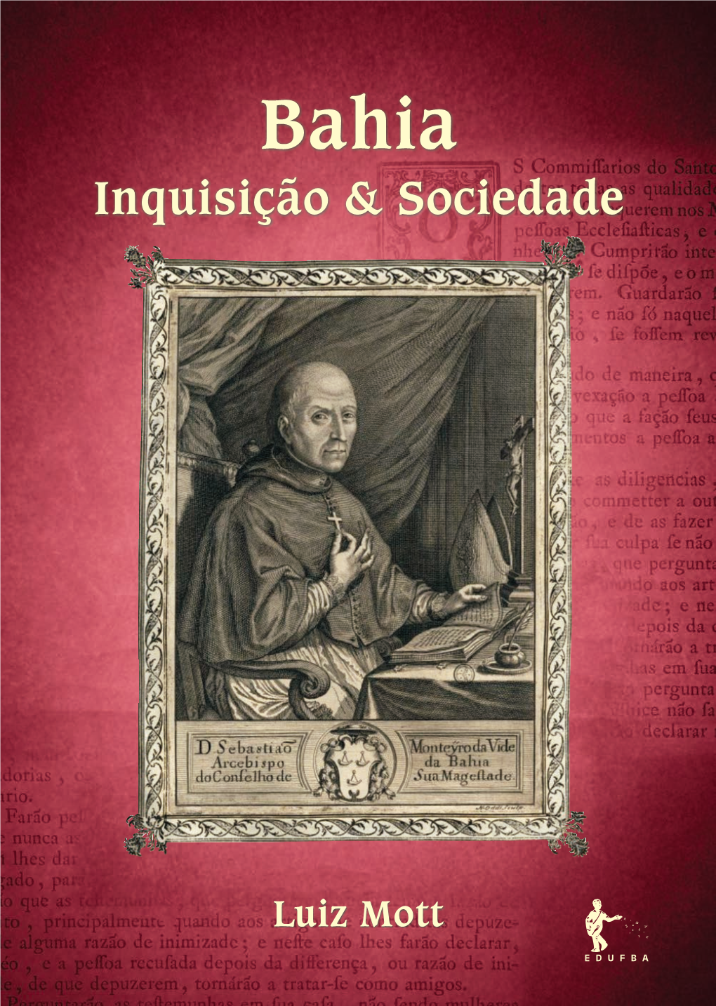 Bahia: Inquisição & Sociedade