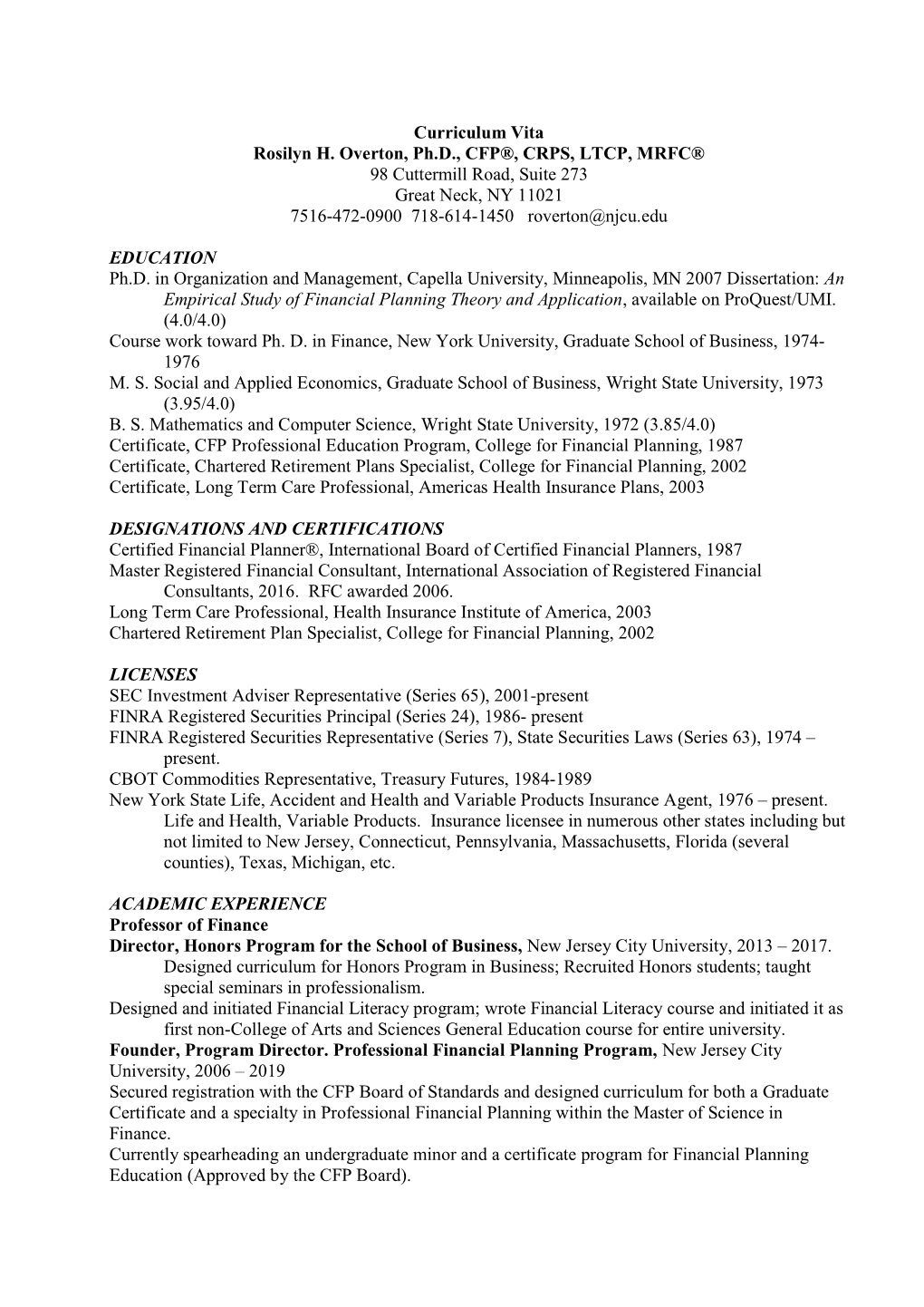 Curriculum Vita Rosilyn H. Overton, Ph.D., CFP®, CRPS, LTCP, MRFC® 98 Cuttermill Road, Suite 273 Great Neck, NY 11021 7516-472-0900 718-614-1450 Roverton@Njcu.Edu