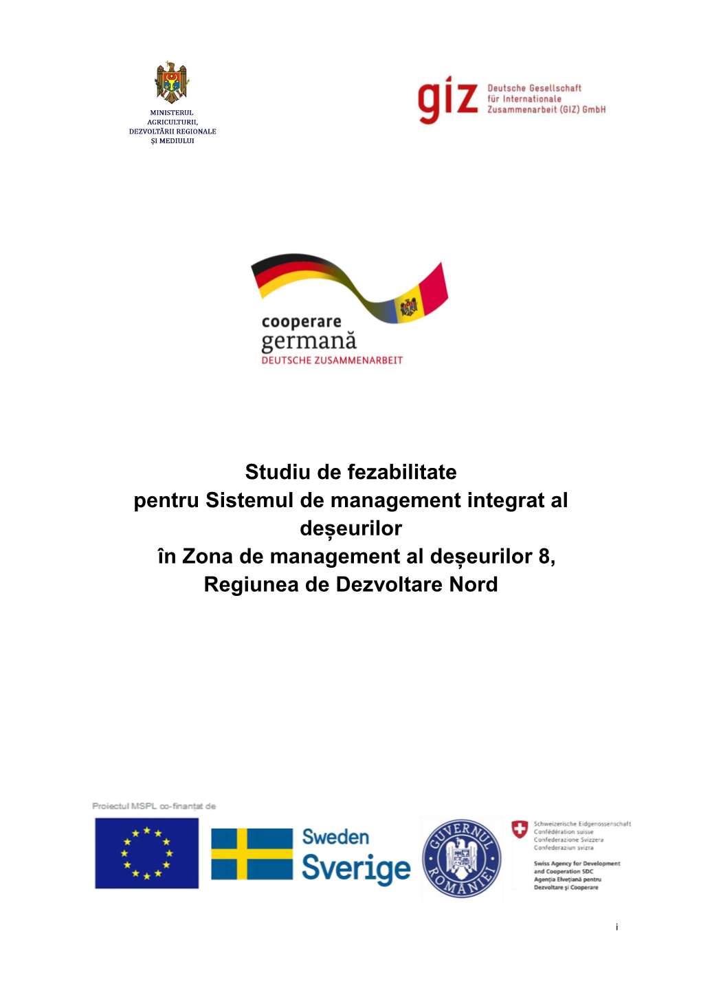 Studiu De Fezabilitate Pentru Sistemul De Management Integrat Al Deșeurilor În Zona De Management Al Deșeurilor 8, Regiunea De Dezvoltare Nord