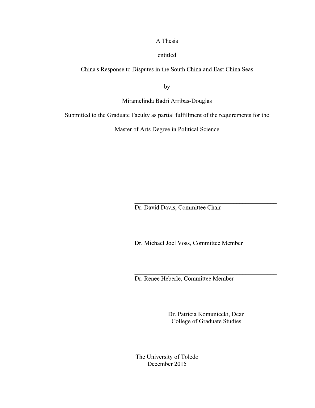 A Thesis Entitled China's Response to Disputes in the South China And