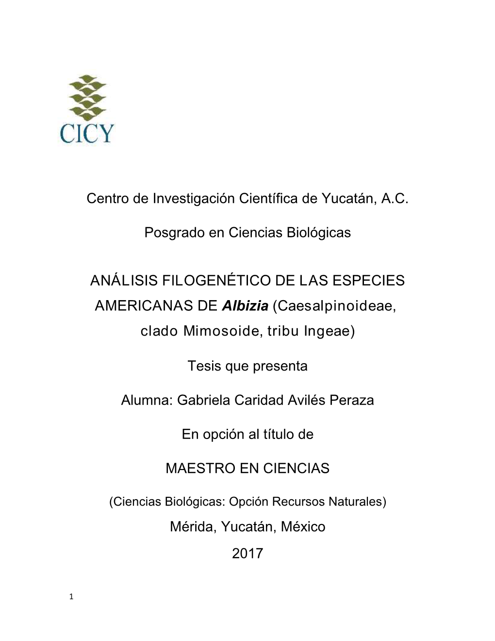 ANÁLISIS FILOGENÉTICO DE LAS ESPECIES AMERICANAS DE Albizia (Caesalpinoideae, Clado Mimosoide, Tribu Ingeae)