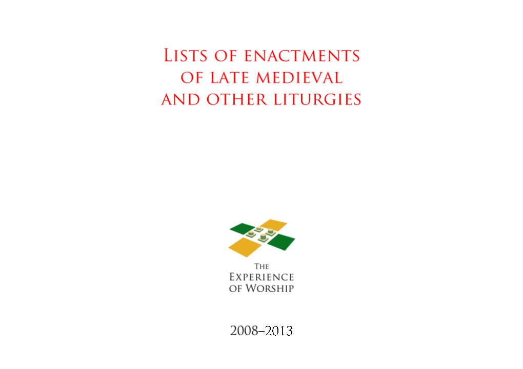 Lists of Enactments of Late Medieval and Other Liturgies, 2008–2013