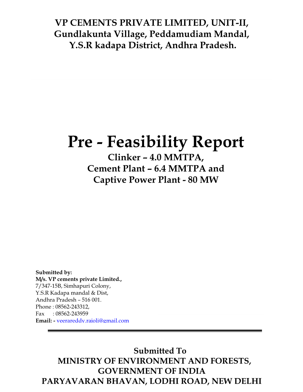 Pre - Feasibility Report Clinker – 4.0 MMTPA, Cement Plant – 6.4 MMTPA and Captive Power Plant - 80 MW