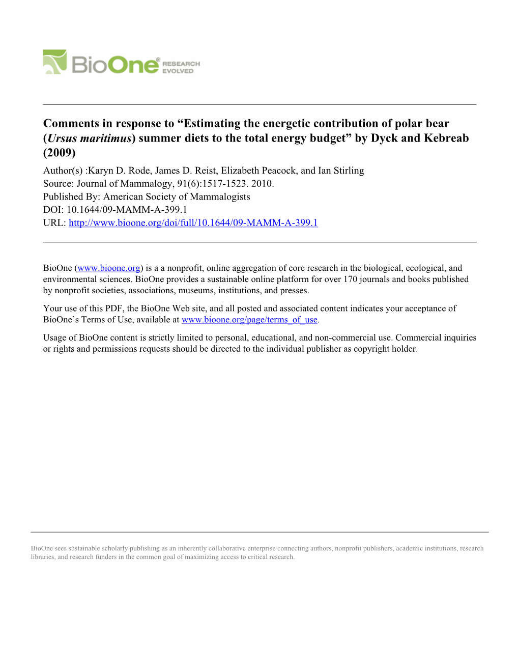 Estimating the Energetic Contribution of Polar Bear (Ursus Maritimus) Summer Diets to the Total Energy Budget” by Dyck and Kebreab (2009) Author(S) :Karyn D