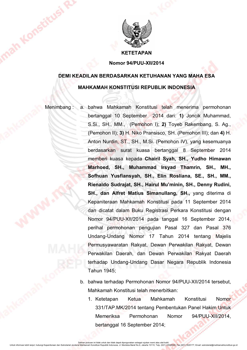 KETETAPAN Nomor 94/PUU-XII/2014 DEMI KEADILAN BERDASARKAN KETUHANAN YANG MAHA ESA MAHKAMAH KONSTITUSI REPUBLIK INDONESIA Menimba