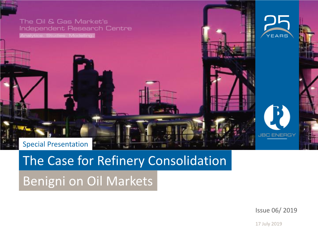 The Case for Refinery Consolidation Benigni on Oil Markets