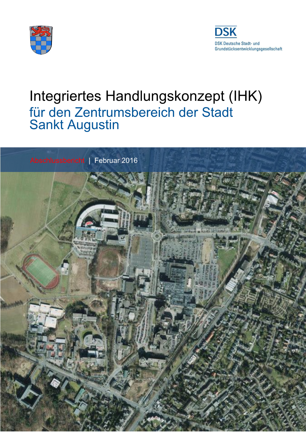 Integriertes Handlungskonzept (IHK) Für Den Zentrumsbereich Der Stadt Sankt Augustin