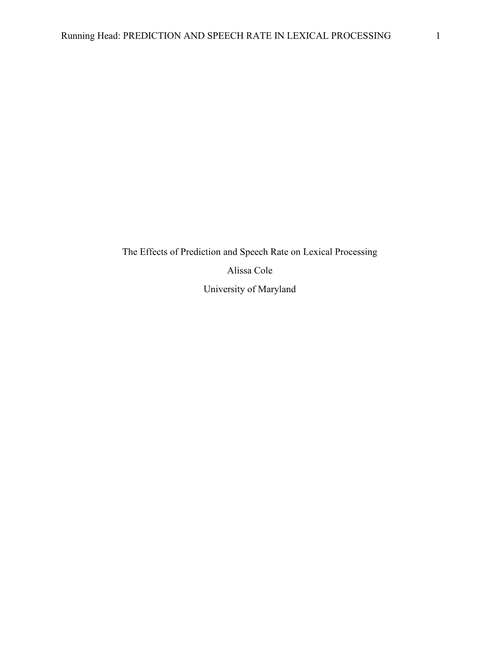 Running Head: PREDICTION and SPEECH RATE in LEXICAL PROCESSING 1