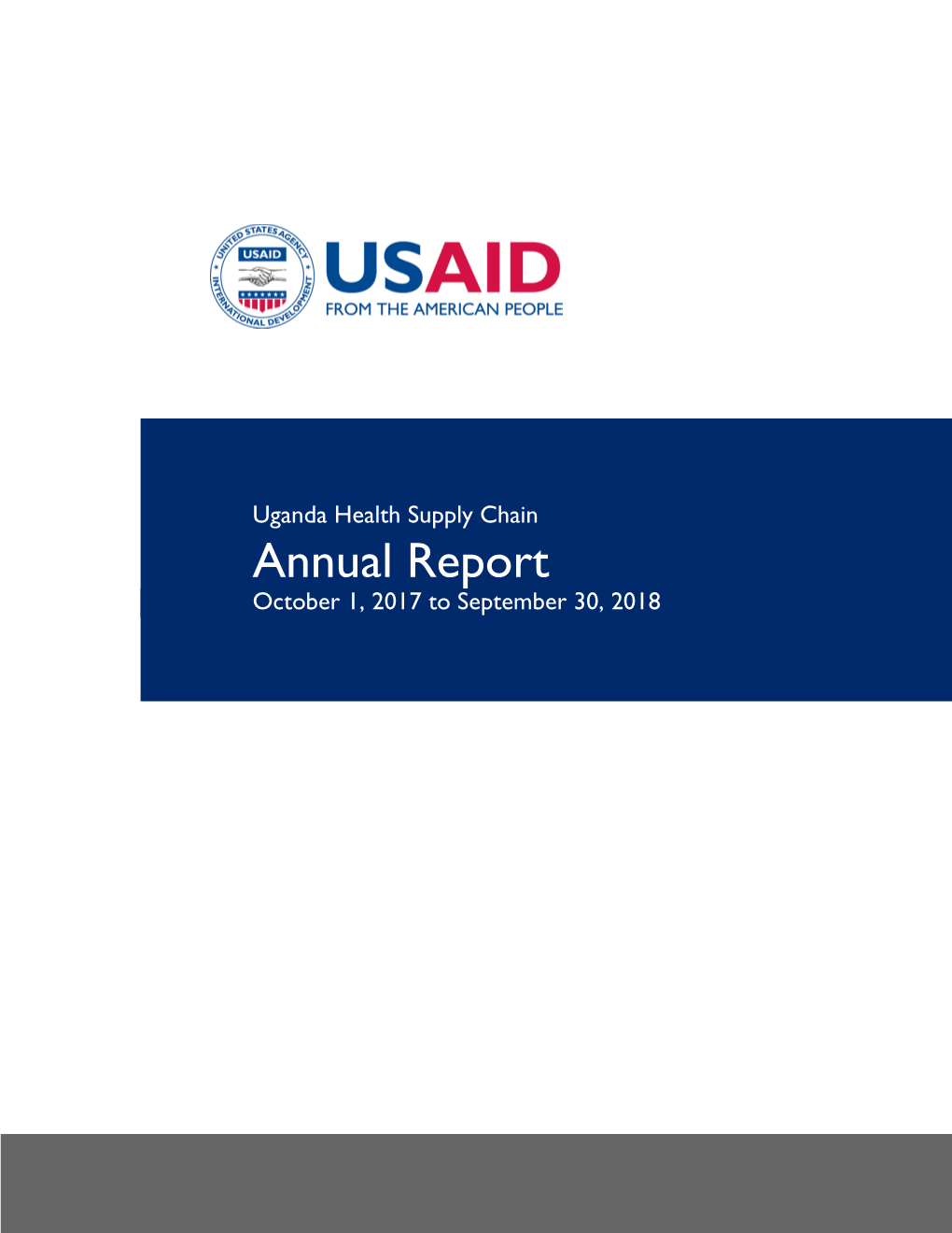 Uganda Health Supply Chain Annual Report October 1, 2017 to September 30, 2018