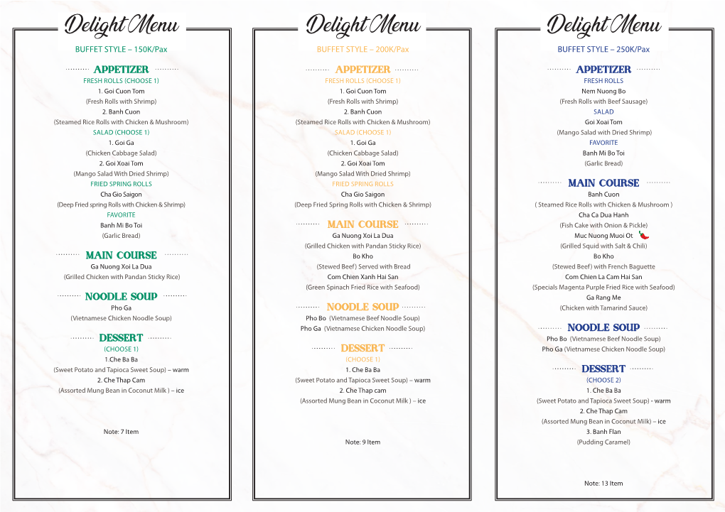 Delight Menu Delight Menu Delight Menu BUFFET STYLE – 150K/Pax BUFFET STYLE – 200K/Pax BUFFET STYLE – 250K/Pax