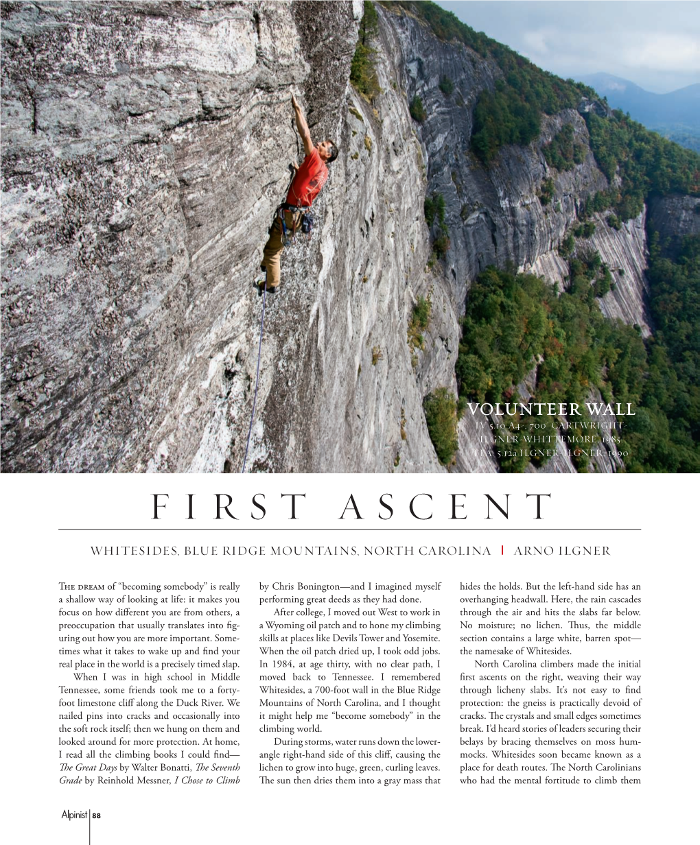 First Ascents on the Right, Weaving Their Way Tennessee, Some Friends Took Me to a Forty- Whitesides, a 700-Foot Wall in the Blue Ridge Through Licheny Slabs