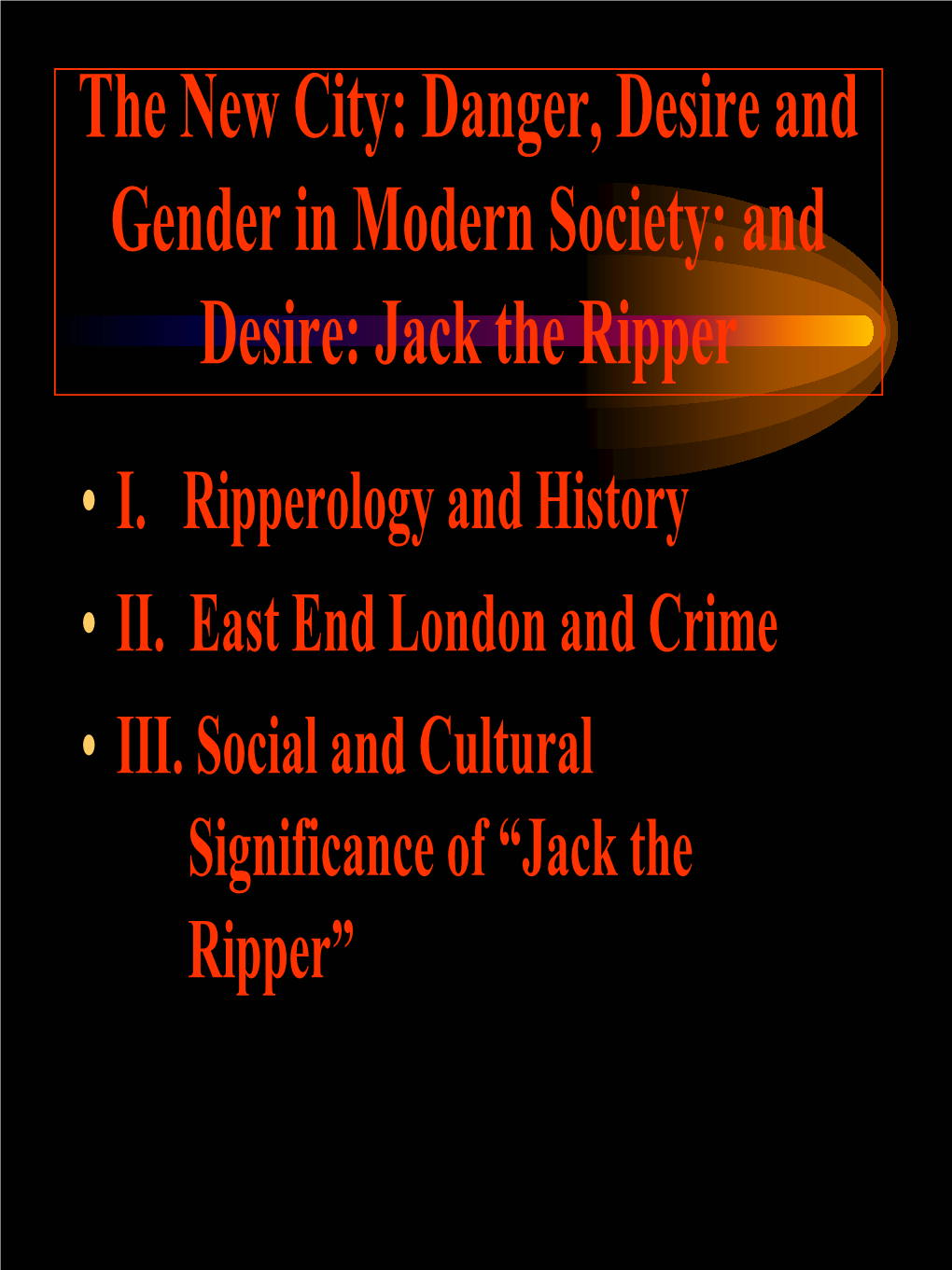 Jack the Ripper • I