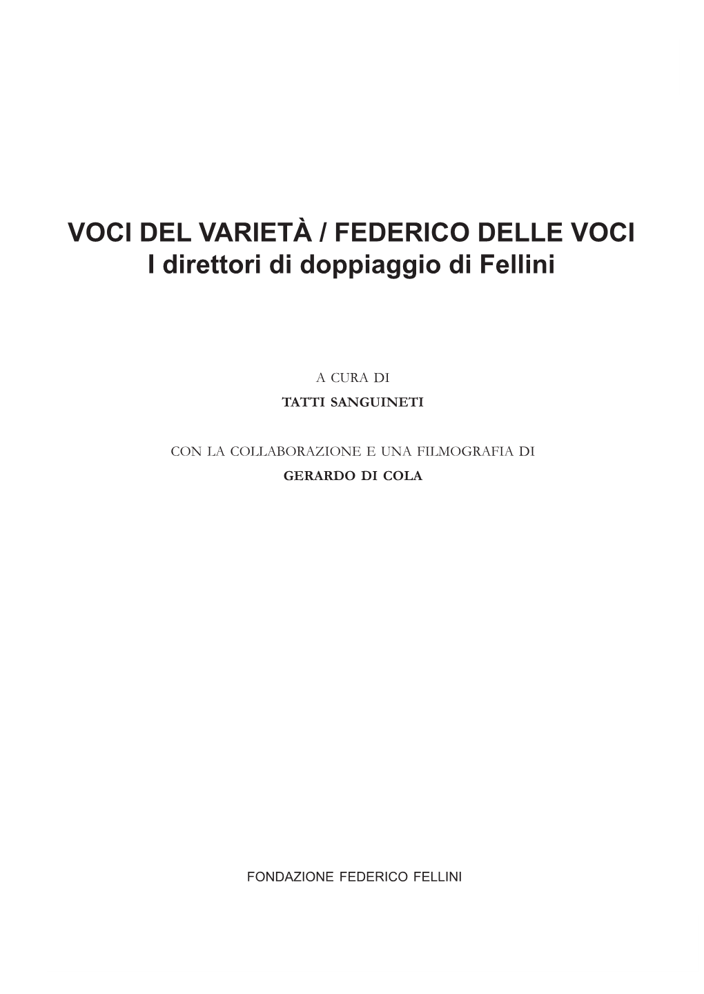 Materiali,10. Voci Del Varietà. Federico Delle Voci. I Direttori Di Doppiaggio Di Fellini