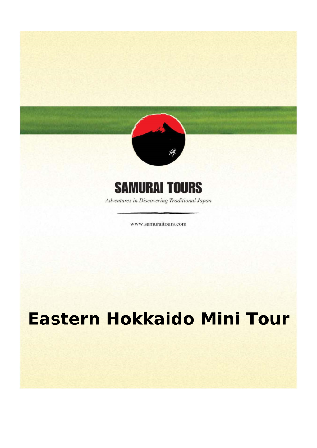 Eastern Hokkaido Mini Tour 8 Days/7 Nights Eastern Hokkaido Mini Tour