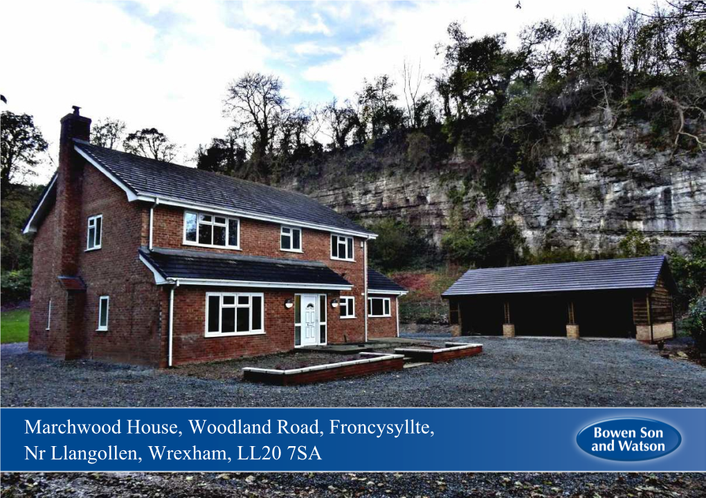 Marchwood House, Woodland Road, Froncysyllte, Nr Llangollen, Wrexham, LL20 7SA LOCATION Garage