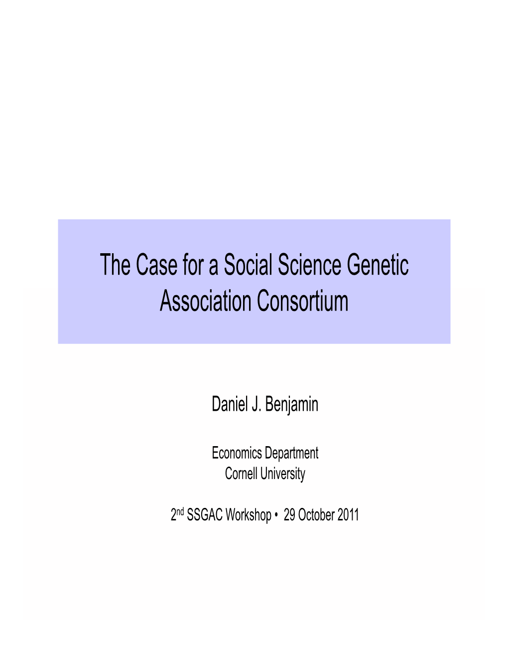 The Case for a Social Science Genetic Association Consortium