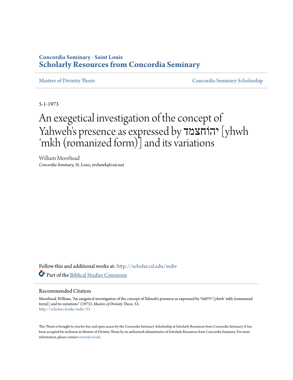 An Exegetical Investigation of the Concept of Yahweh's Presence As Expressed by Form)] and Its Variations" (1973)