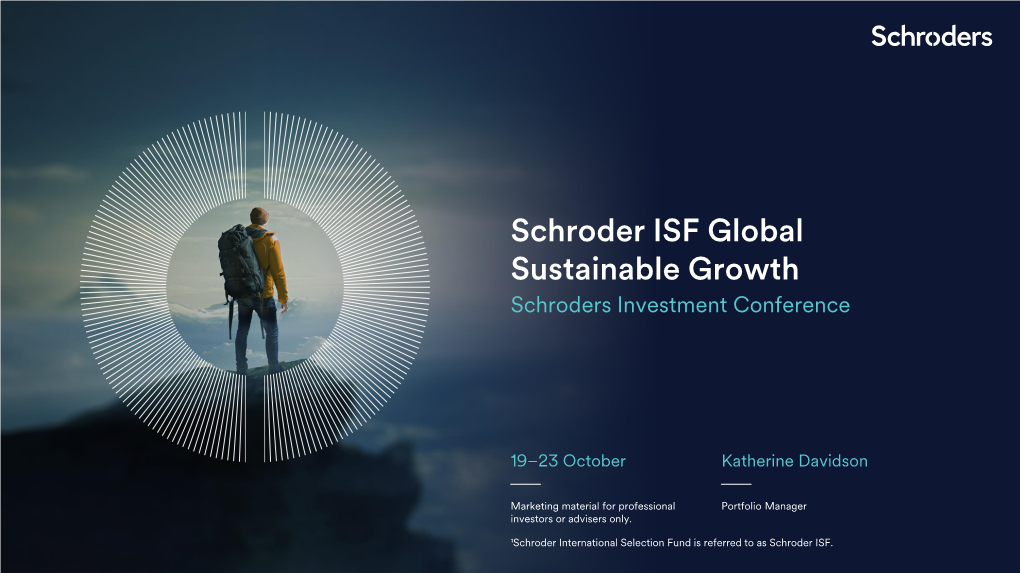 Schroder ISF Global Sustainable Growth Schroders Investment Conference