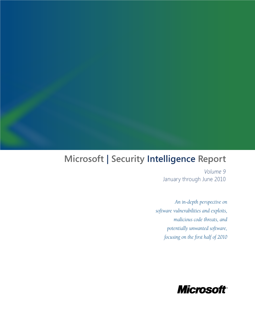 Microsoft | Security Intelligence Report Volume 9 January Through June 2010