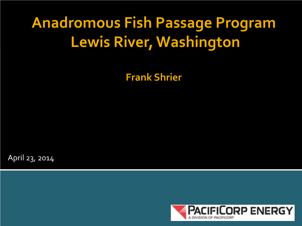 Anadromous Fish Passage Program Lewis River, Washington