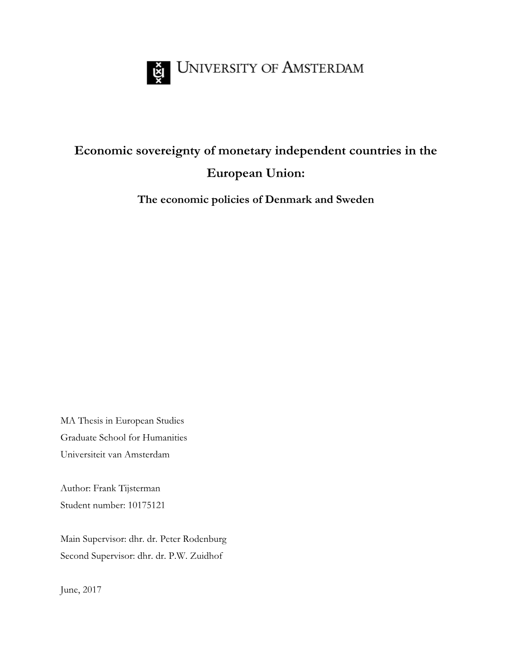 Economic Sovereignty of Monetary Independent Countries in the European Union