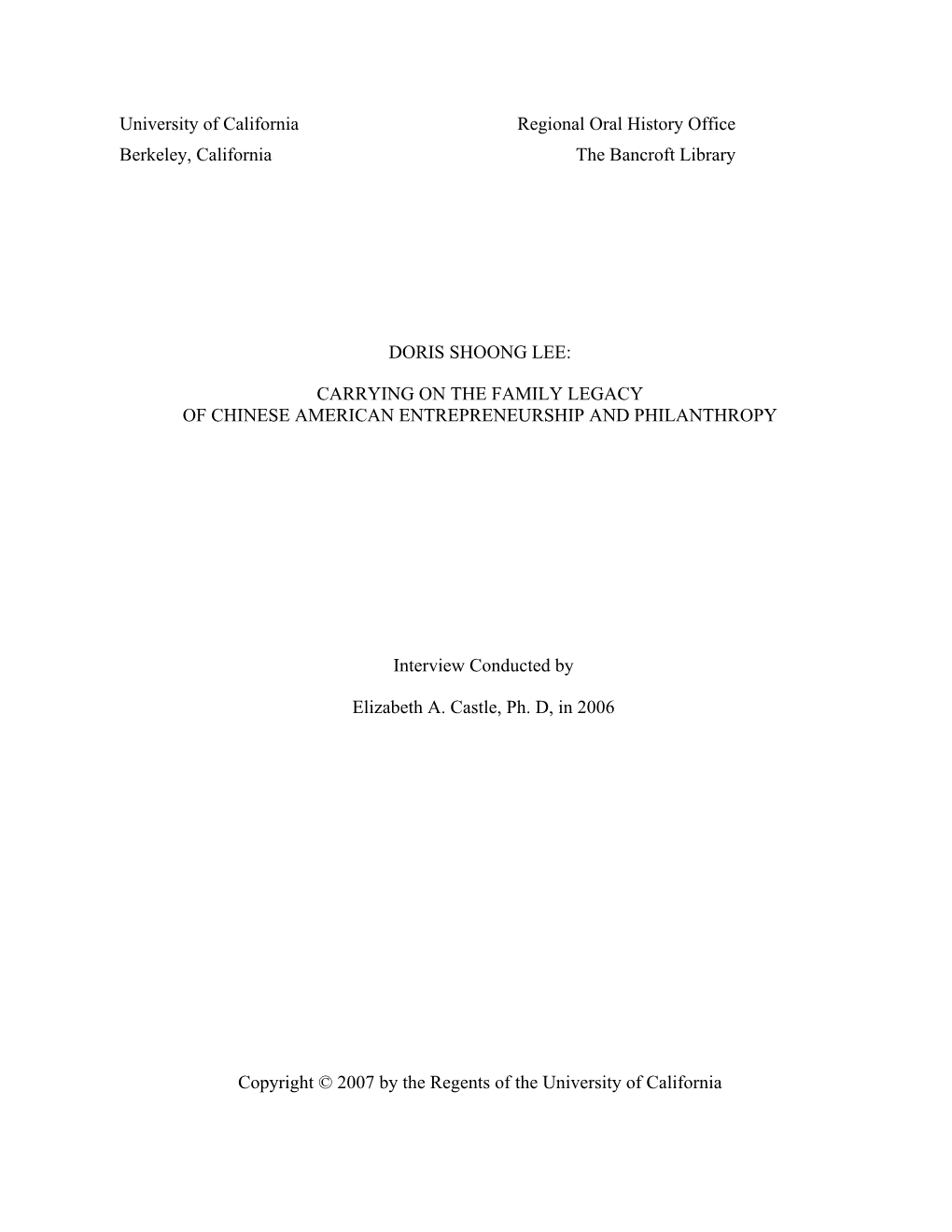 University of California Regional Oral History Office Berkeley, California the Bancroft Library DORIS SHOONG LEE: CARRYING on TH