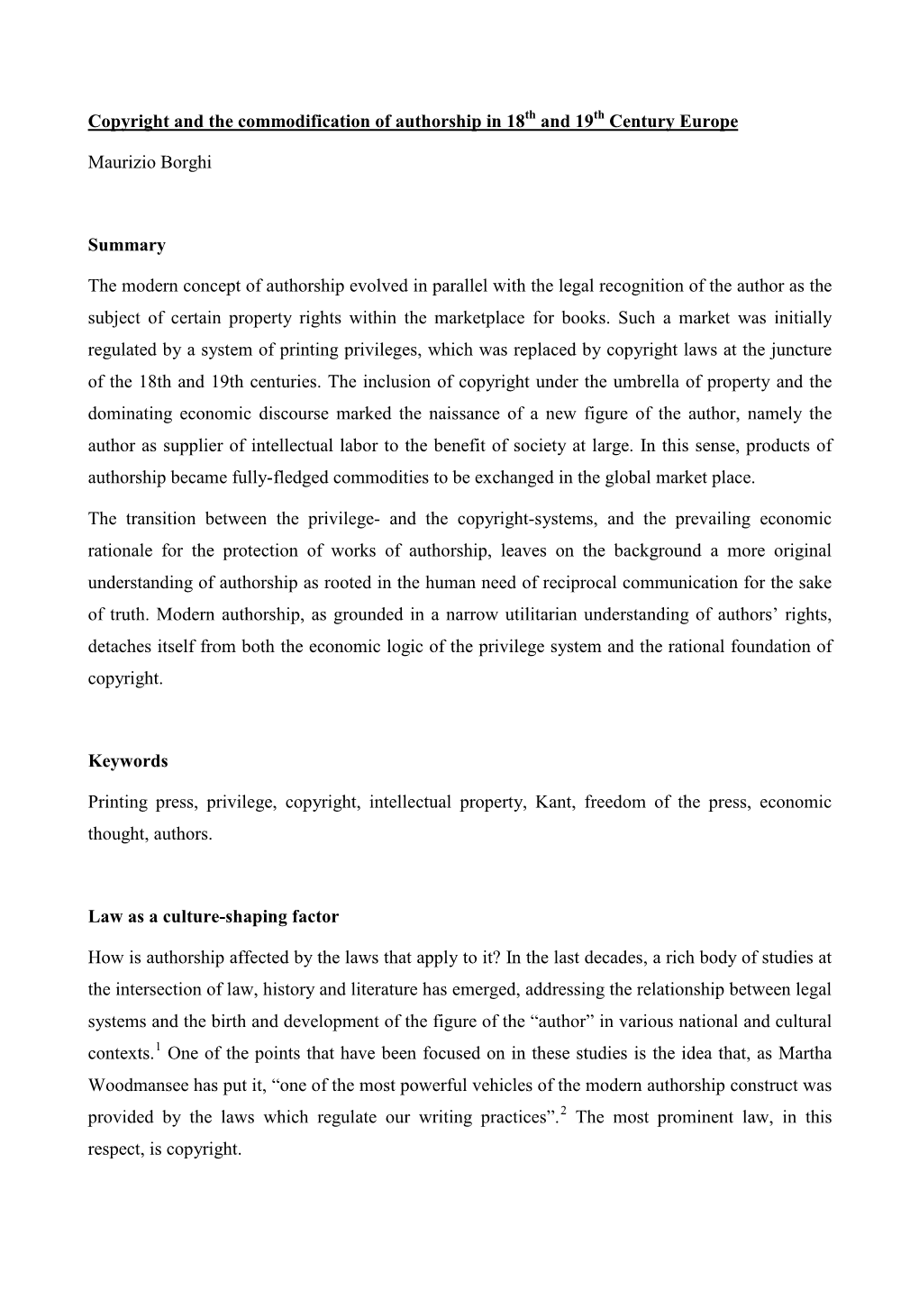 Copyright and the Commodification of Authorship in 18 and 19 Century Europe Maurizio Borghi Summary the Modern Concept of Author