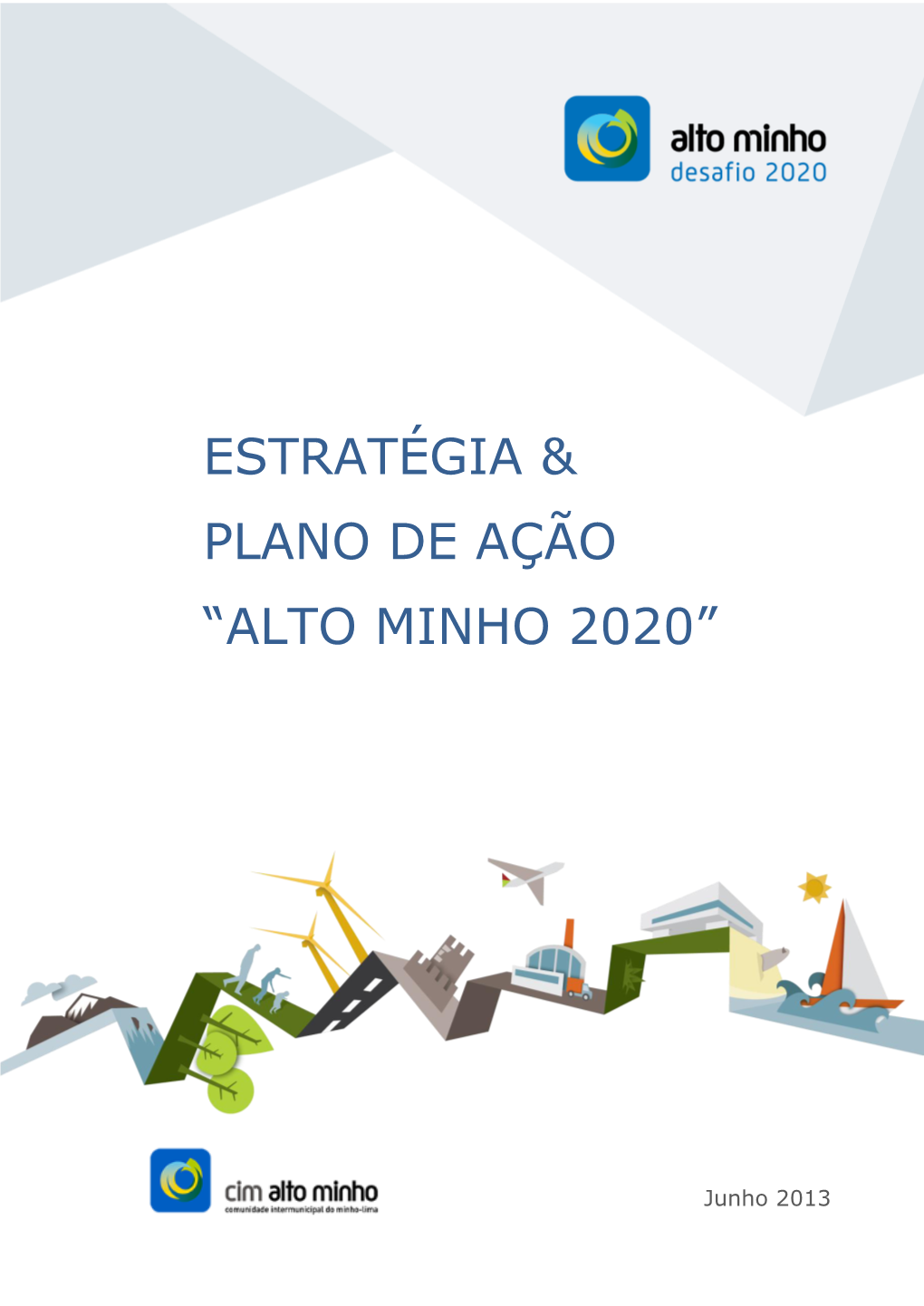 Estratégia & Plano De Ação “Alto Minho 2020”