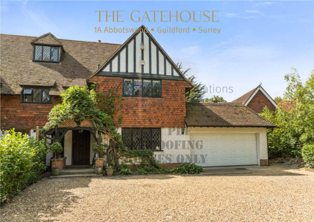 The GATEHOUSE 1A Abbotswood • Guildford • Surrey