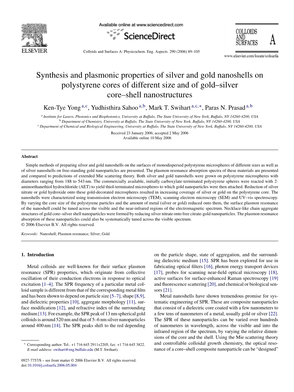 Synthesis and Plasmonic Properties of Silver and Gold Nanoshells On