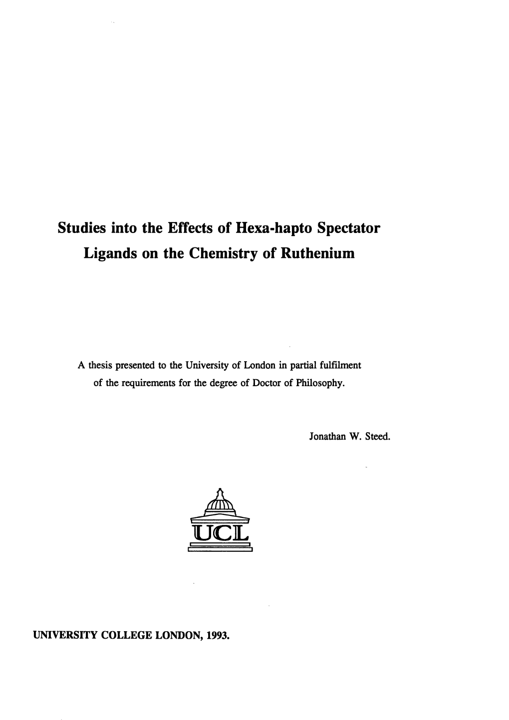 Studies Into the Effects of Hexa-Hapto Spectator Ligands on the Chemistry of Ruthenium