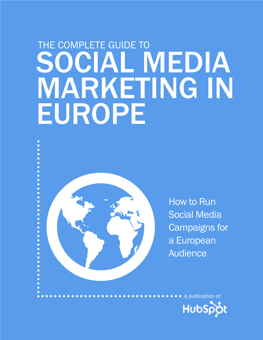 THE COMPLETE GUIDE to How to Run Social Media Campaigns for A