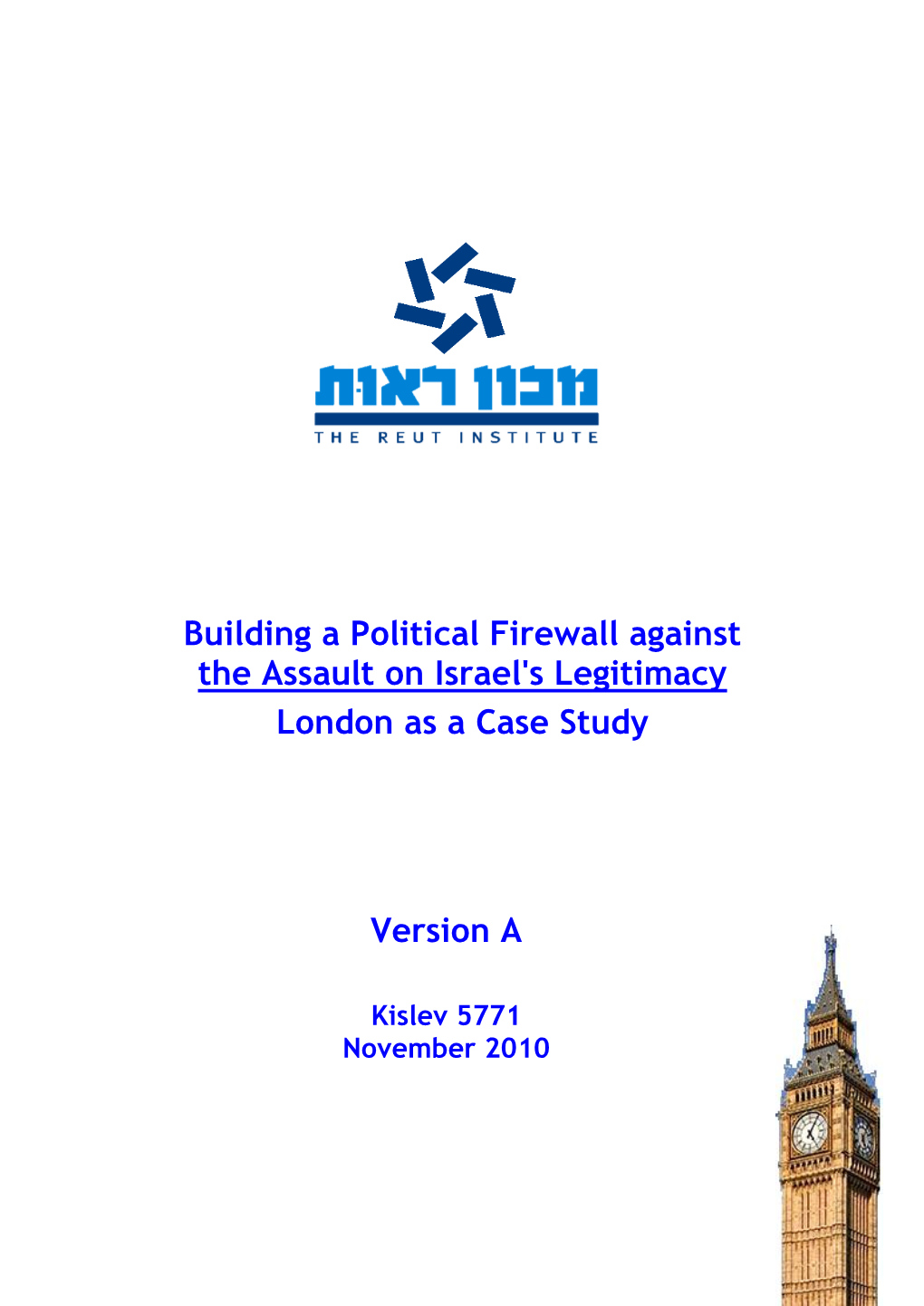 The Assault on Israel's Legitimacy London As a Case Study