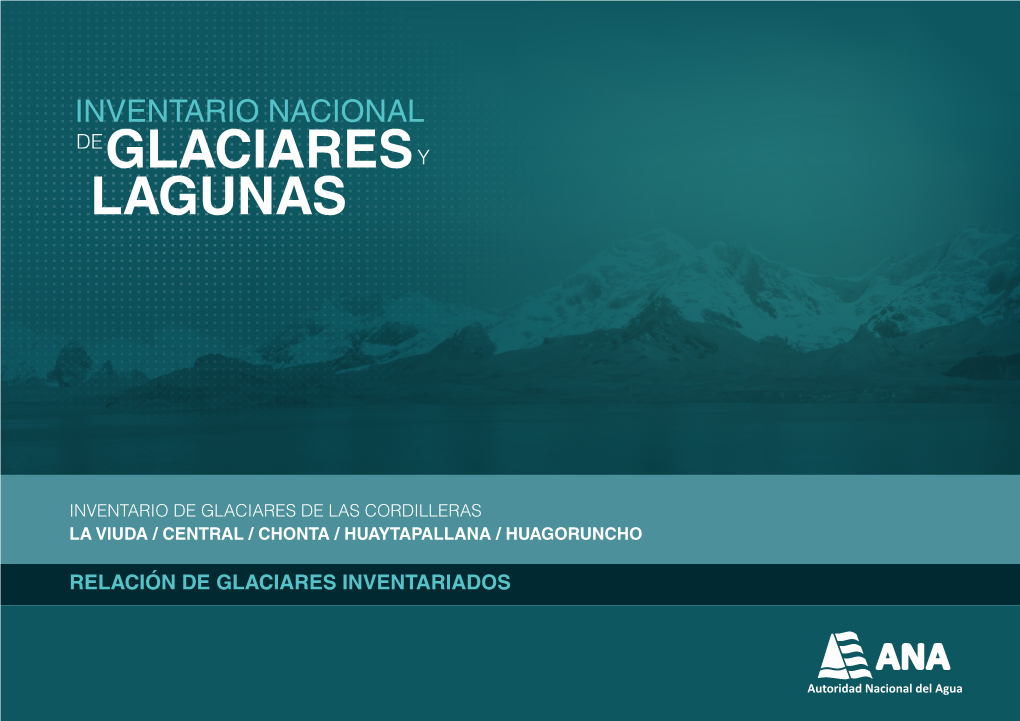 Relación De Glaciares Inventariados Glaciares De La Cordillera La Viuda Inventario Nacional De Glaciares Y Lagunas