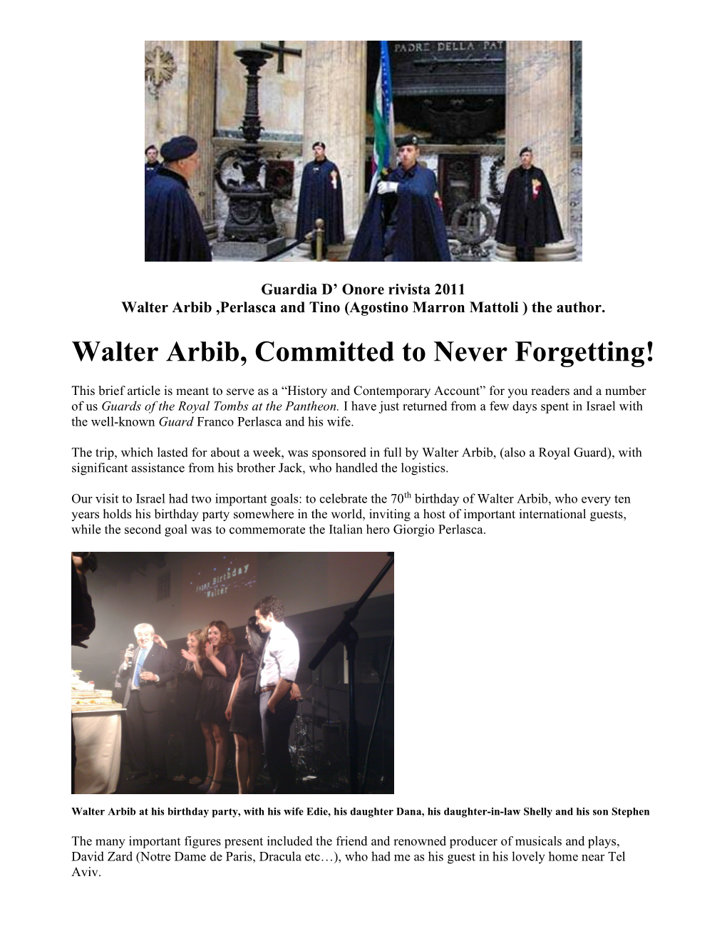 Walter Arbib, Committed to Never Forgetting!